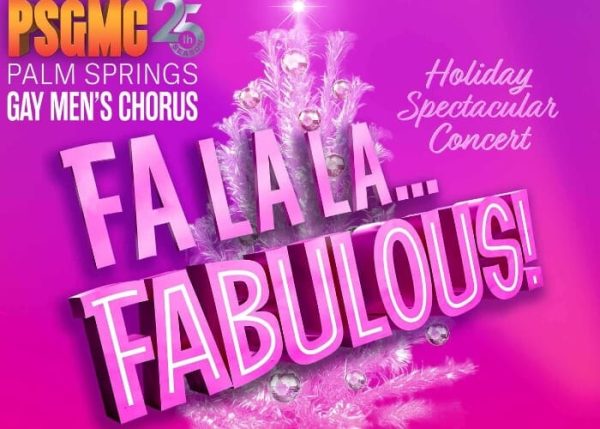 Palm Springs Gay Men's Chorus: "Fa La La Fabulous" Holiday Spectacular